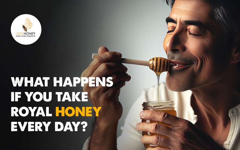 What Happens If You Take Royal Honey Every Day?