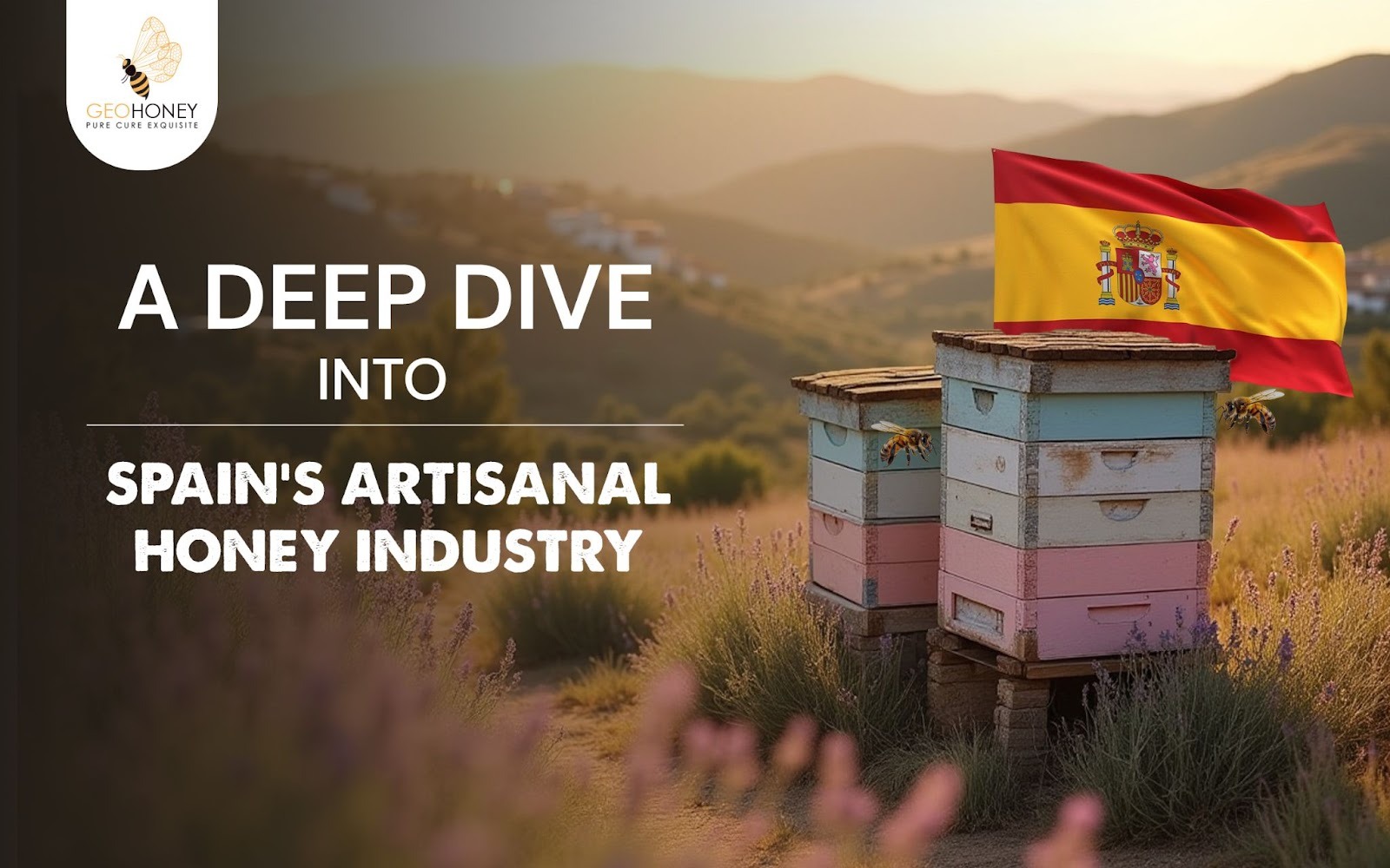 A Deep Dive into Spain’s Artisanal Honey Industry