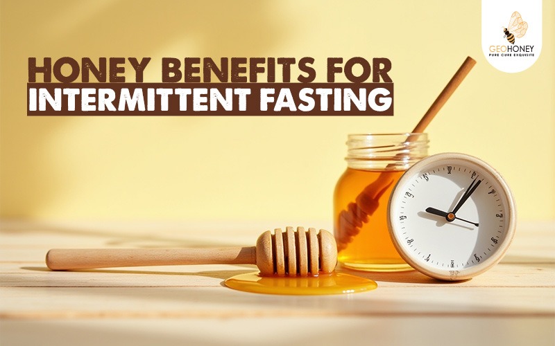 Honey Benefits for Intermittent Fasting