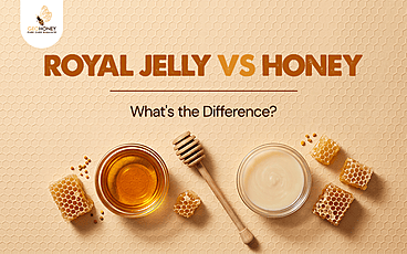 Royal Jelly vs Honey: What Is the Difference?