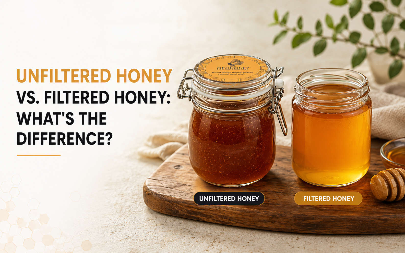 Unfiltered Honey vs. Filtered Honey: What's the Difference?