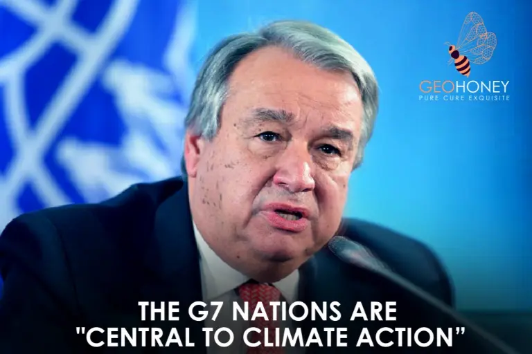 الأمين العام للأمم المتحدة يدعو دول مجموعة السبع إلى قيادة العمل المناخي والتضامن العالمي. ويحث على التخلص التدريجي من الفحم بحلول عام 7 وتحقيق صافي انبعاثات صفرية.