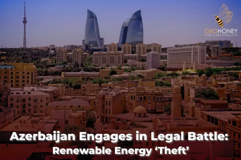 أذربيجان تدخل في معركة قانونية ضد سرقة الطاقة المتجددة